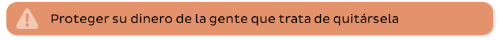 Proteger su dinero de la gente que trata de quitársela
